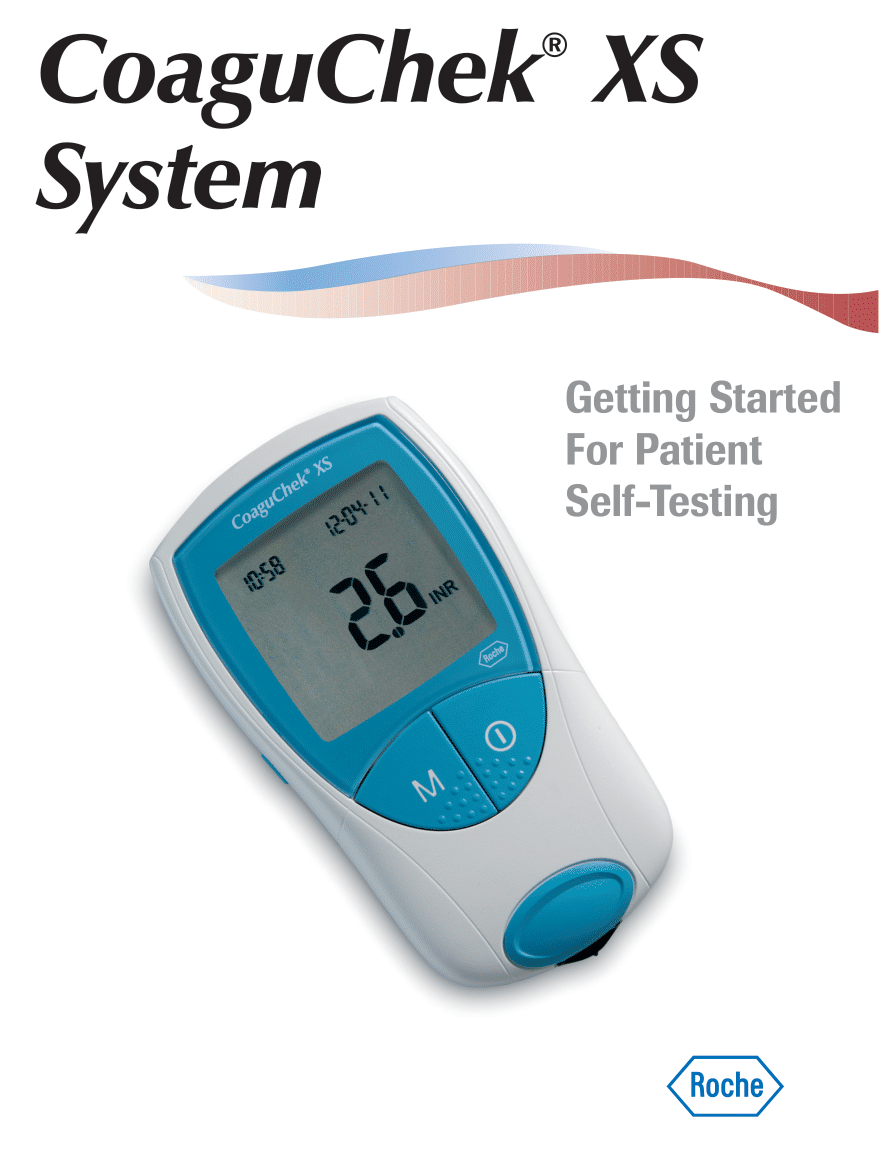 CoaguChek® XS System Getting Started For Patient SelfTesting